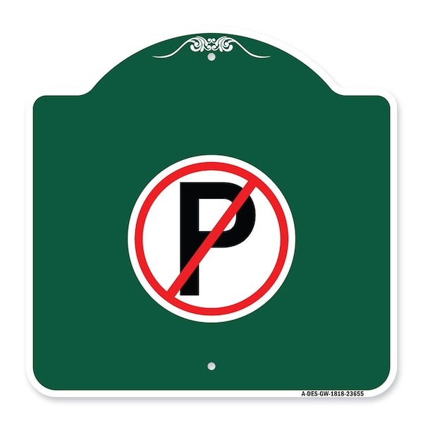 Signmission Designer Series Sign-No Parking, Green & White Aluminum Architectural Sign, 18" x 18", GW-1818-23655 A-DES-GW-1818-23655 - main